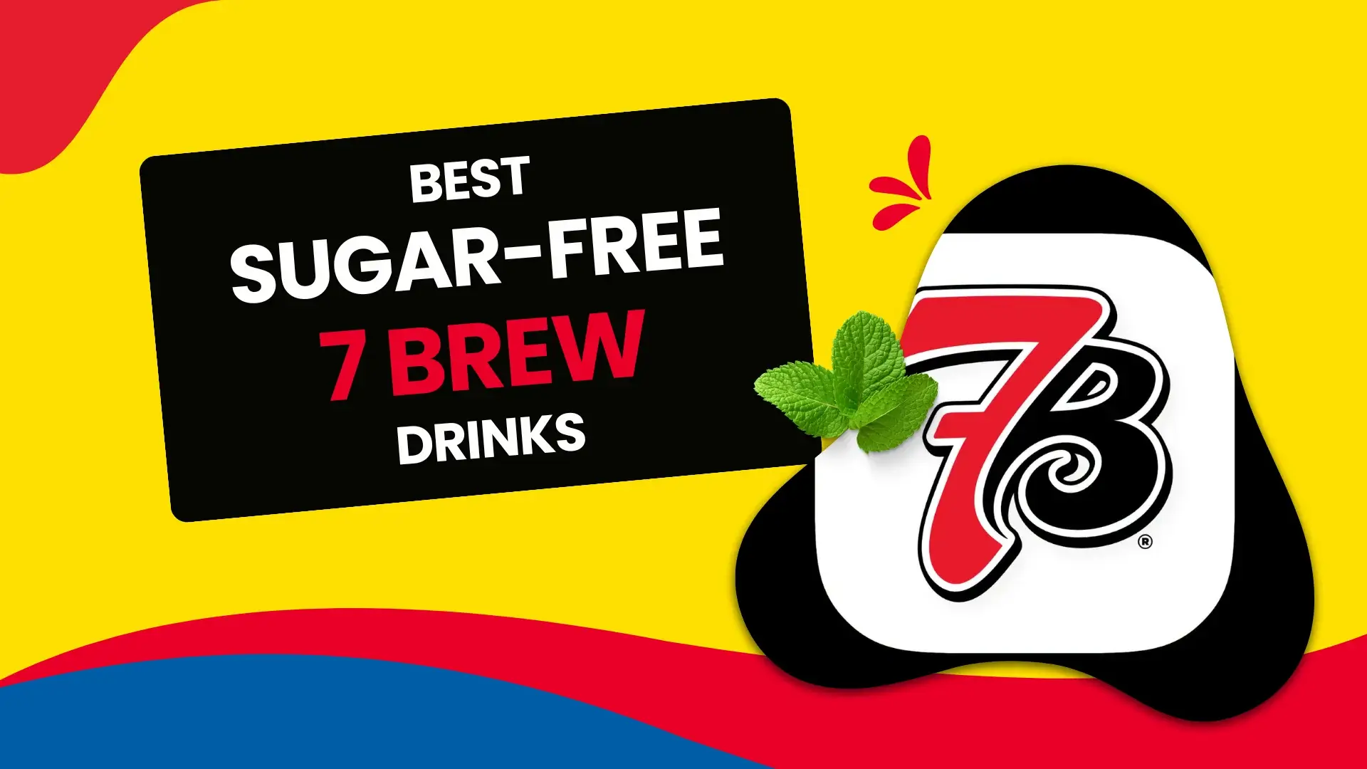 Best 7 Brew Sugar-Free Drinks